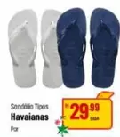 Oferta de Havaianas - Sandálio Tipos por R$29,99 em Super Muffato