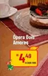 Oferta de Opera Dois por R$4,49 em Super Muffato