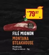 Oferta de Montana - Filé Mignon  Steakhouse por R$79,97 em Super Muffato