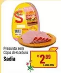 Oferta de Sadia - Presunto Sem Capa De Gordura por R$2,99 em Super Muffato