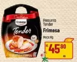 Oferta de Frimesa - Presunto Tender por R$45,9 em Super Muffato