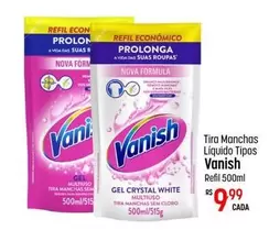 Oferta de Vanish - Tira Manchas Liquido Tipos por R$9,99 em Super Muffato