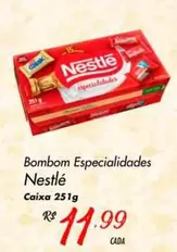 Oferta de Nestlé - Bombom Especialidades por R$11,99 em Super Muffato