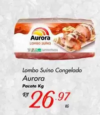 Oferta de Aurora - Lombo Suíno Congelado por R$26,97 em Super Muffato