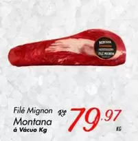 Oferta de Rs - Filé Mignon Montana À Vácuo por R$79,97 em Super Muffato