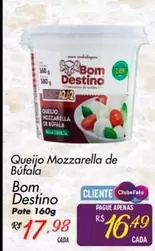 Oferta de Bom Destino - Queijo Mozzarella De Bufala por R$16,49 em Super Muffato