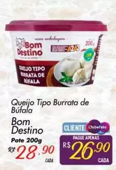 Oferta de Bom Destino - Queijo Tipo Burrata De Bufala por R$28,9 em Super Muffato