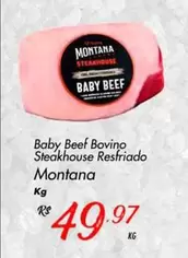 Oferta de Montana - Baby Beef Bovino Steakhouse Resfriado por R$49,97 em Super Muffato