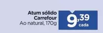 Oferta de Carrefour - Atum Sólido por R$9,39 em Carrefour