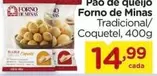 Oferta de Forno de Minas - Pao De Queijo por R$14,99 em Carrefour