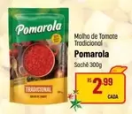 Oferta de Pomarola - Molho De Tomate Tradicional por R$2,99 em Super Muffato