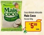 Oferta de Mais Coco - Coco Ralado Adoçado por R$5,89 em Super Muffato