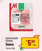 Oferta de Seara - Apresuntado Fatiado por R$5,98 em Super Muffato