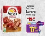 Oferta de Aurora - Linguiça Toscana por R$19,97 em Super Muffato