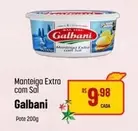 Oferta de Galbani - Manteiga Extra Com Sol por R$9,98 em Super Muffato