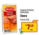 Oferta de Seara - Linguiça Fininha Defumada por R$7,49 em Super Muffato