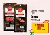 Oferta de Seara - Salame Fatiado Tipos por R$11,59 em Super Muffato