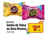 Oferta de Ouro - Bombom Sonho De Valsa Ou  Branco por R$0,99 em Super Muffato