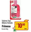 Oferta de Frimesa - Salame Tipo Milano Fatiado por R$10,9 em Super Muffato