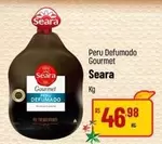 Oferta de Seara - Peru Defumado Gourmet por R$46,98 em Super Muffato