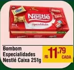 Oferta de Nestlé - Bombom Especialidades Caixa por R$11,79 em Max Atacadista