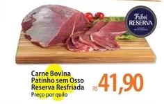 Oferta de Friboi - Carne Bovina Patinho Sem Osso Reserva Resfriada por R$41,9 em Atacadão