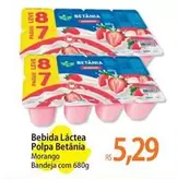 Oferta de Betânia - Bebida Láctea Polpa por R$5,29 em Atacadão