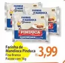 Oferta de Pinduca - Farinha De Mandioca por R$3,99 em Atacadão