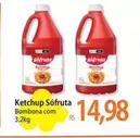 Oferta de Sófruta - Ketchup por R$14,98 em Atacadão