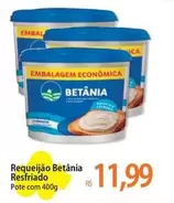 Oferta de Betânia - Requeijão por R$11,99 em Atacadão