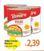 Oferta de Bonare - Milho Verde por R$2,39 em Atacadão