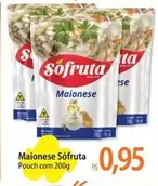 Oferta de Sófruta - Maionese por R$0,95 em Atacadão