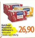 Oferta de Hellmann's - Ketchup/Maionese por R$26,9 em Atacadão