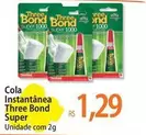 Oferta de Super - Cola Instantanea Three Bond por R$1,29 em Atacadão