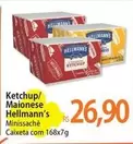 Oferta de Hellmann's - Ketchup/Maionese por R$26,9 em Atacadão