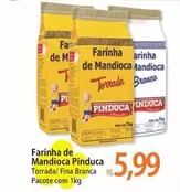 Oferta de Pinduca - Farinha De Mandioca por R$5,99 em Atacadão