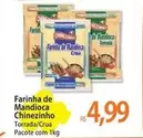 Oferta de De   - Farinha De Mandioca Chinezinho por R$4,99 em Atacadão