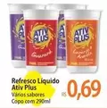 Oferta de Plus - Refresco Liquido por R$0,69 em Atacadão