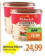 Oferta de Oderich - Maionese por R$24,99 em Atacadão