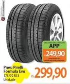 Oferta de Pirelli - Pneu  Formula Evo por R$299,9 em Atacadão