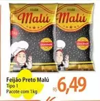 Oferta de Malu - Feijão Preto por R$6,49 em Atacadão