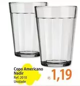 Oferta de Nadir - Copo Americano por R$1,19 em Atacadão