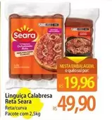 Oferta de Seara - Linguiça Calabresa por R$19,96 em Atacadão