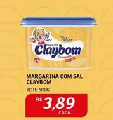 Oferta de Claybom - Margarina Com Sal por R$3,89 em Assaí Atacadista