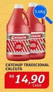 Oferta de Calcuta - Catchup Tradicional por R$14,9 em Assaí Atacadista