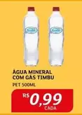 Oferta de Timbu - Água Mineral Com Gas por R$0,99 em Assaí Atacadista