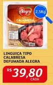 Oferta de Alegra - Linguiça Tipo Calabresa Defumada por R$39,8 em Assaí Atacadista