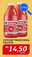 Oferta de Calcuta - Catchup Tradicional por R$14,5 em Assaí Atacadista