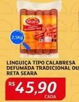 Oferta de Seara - Linguiça Tipo Calabresa Defumada Tradicional Ou Reta por R$45,9 em Assaí Atacadista