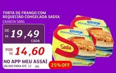 Oferta de Sadia - Torta De Frango Com Requeijão Congelada por R$19,49 em Assaí Atacadista